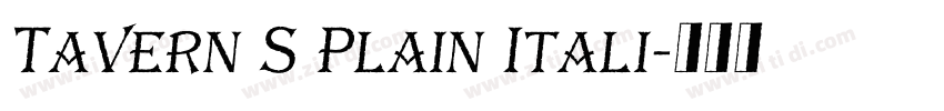 Tavern S Plain Itali字体转换 Tavern S Plain Itali字体转换